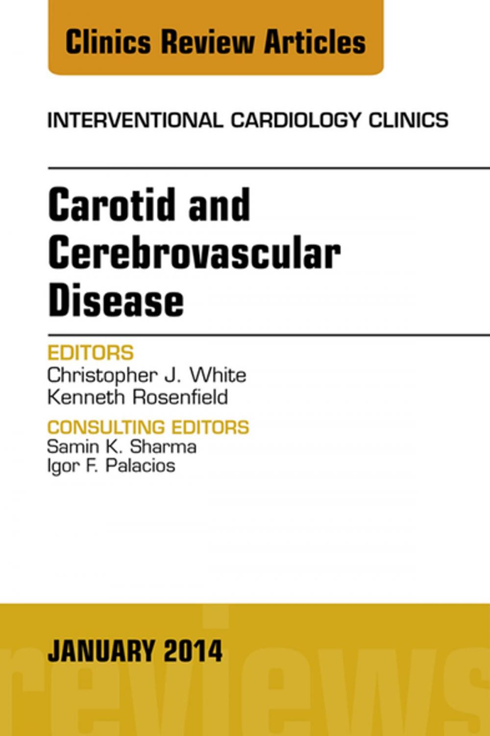 Big bigCover of Carotid and Cerebrovascular Disease, An Issue of Interventional Cardiology Clinics, E-Book