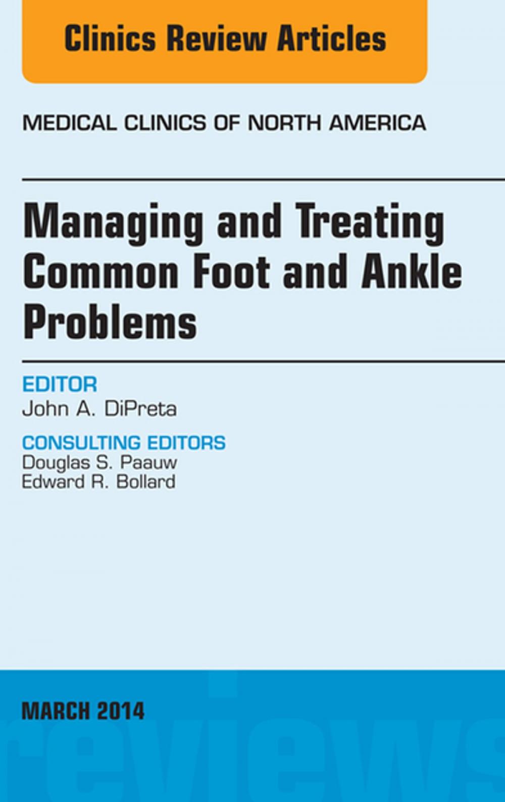 Big bigCover of Managing and Treating Common Foot and Ankle Problems, An Issue of Medical Clinics, E-Book