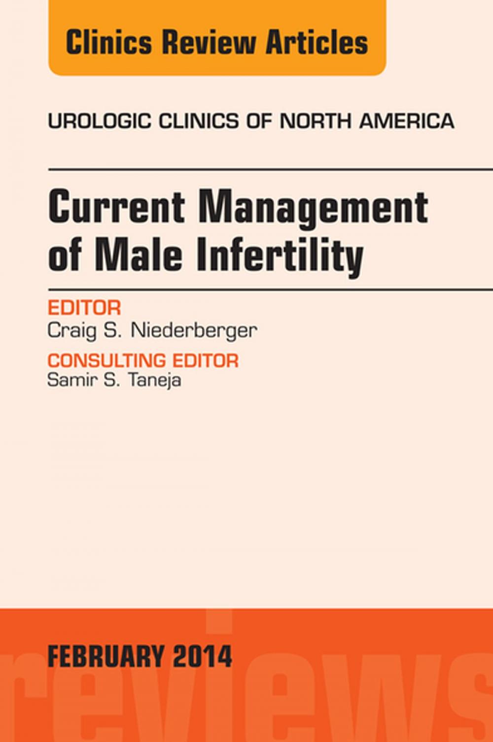 Big bigCover of Current Management of Male Infertility, An Issue of Urologic, E-Book