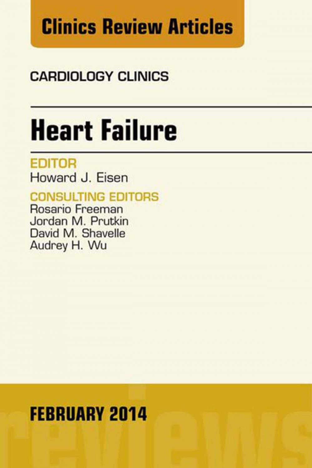 Big bigCover of Heart Failure, An Issue of Cardiology Clinics, E-Book