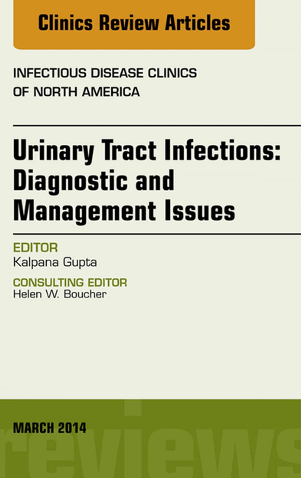 Big bigCover of Urinary Tract Infections, An Issue of Infectious Disease Clinics, E-Book