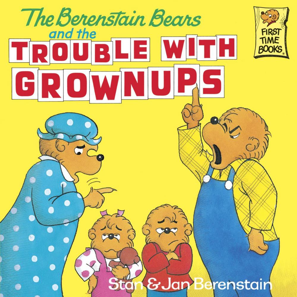 Big bigCover of The Berenstain Bears and the Trouble with Grownups