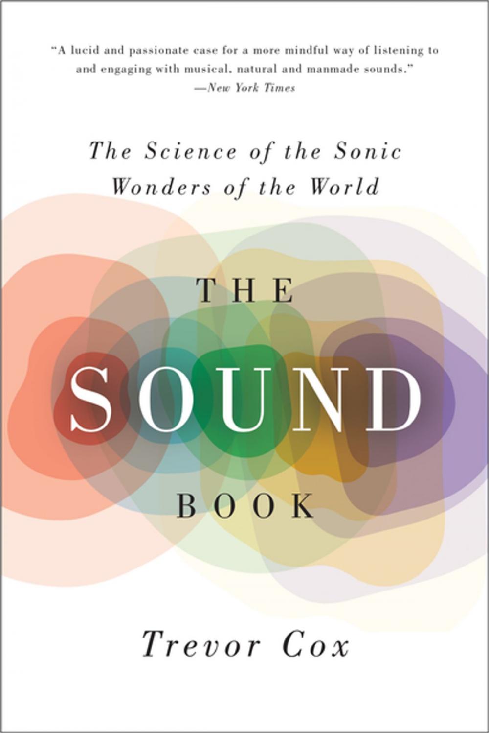 Big bigCover of The Sound Book: The Science of the Sonic Wonders of the World