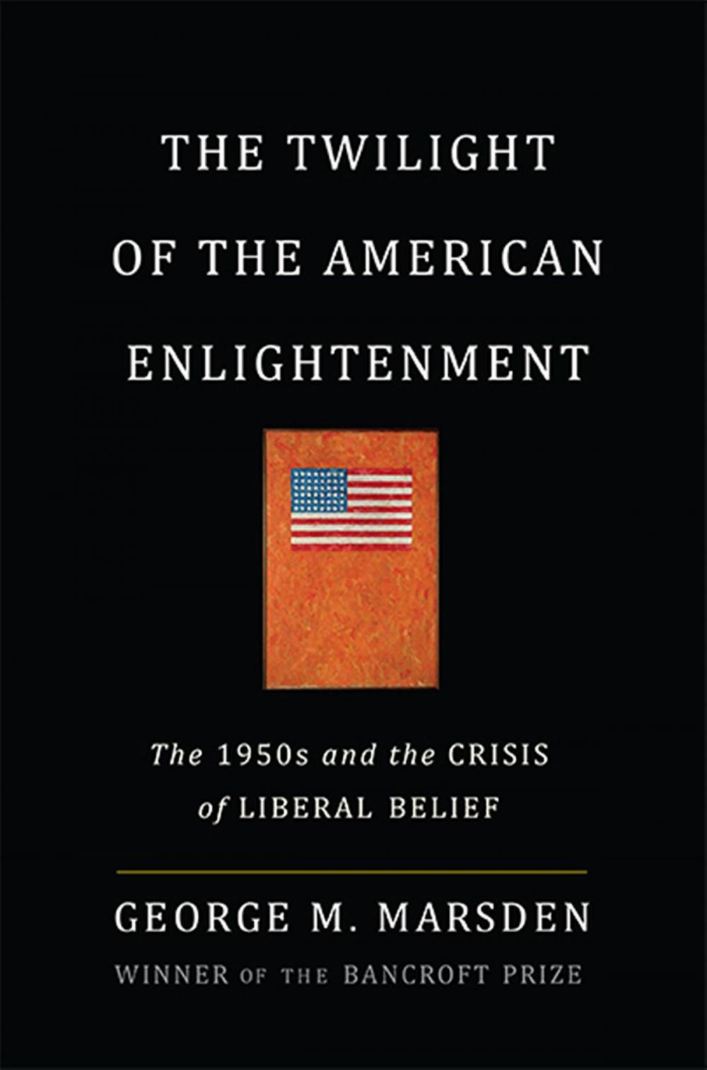 Big bigCover of The Twilight of the American Enlightenment