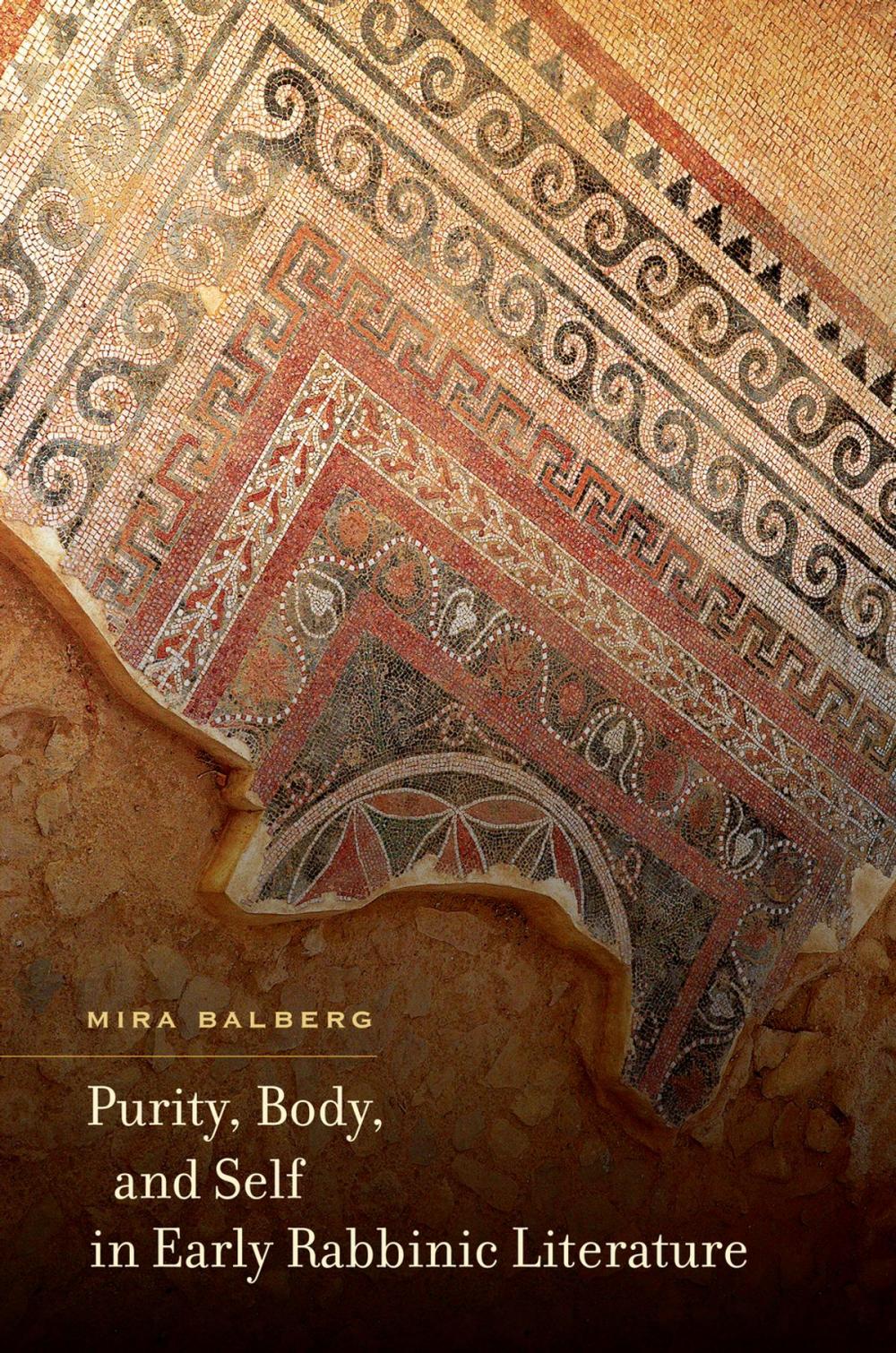 Big bigCover of Purity, Body, and Self in Early Rabbinic Literature