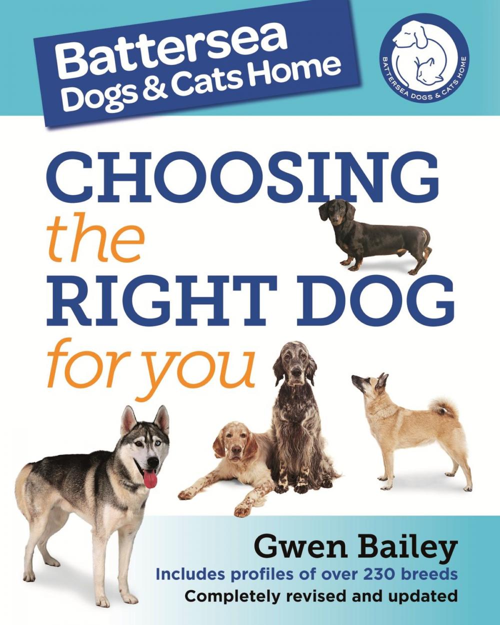 Big bigCover of The Battersea Dogs and Cats Home: Choosing The Right Dog For You