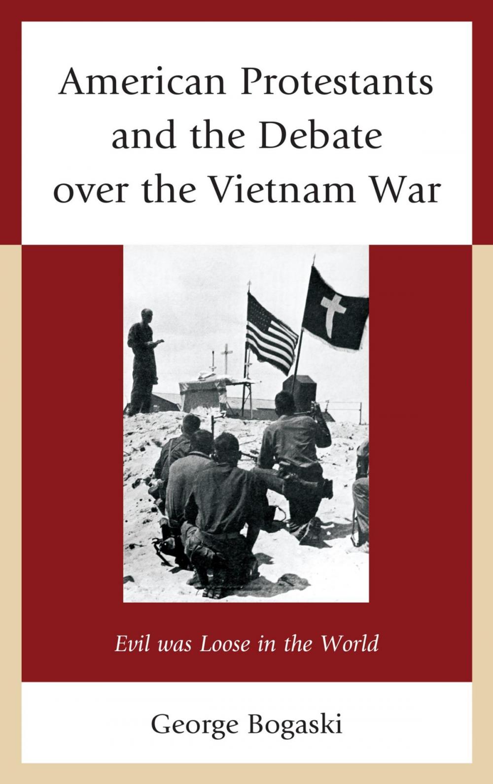 Big bigCover of American Protestants and the Debate over the Vietnam War