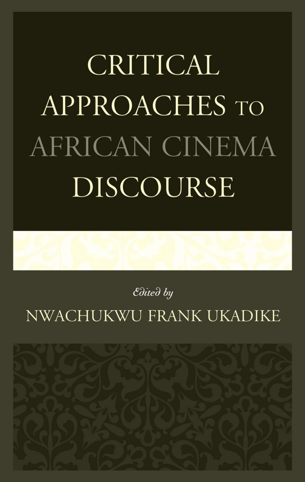 Big bigCover of Critical Approaches to African Cinema Discourse