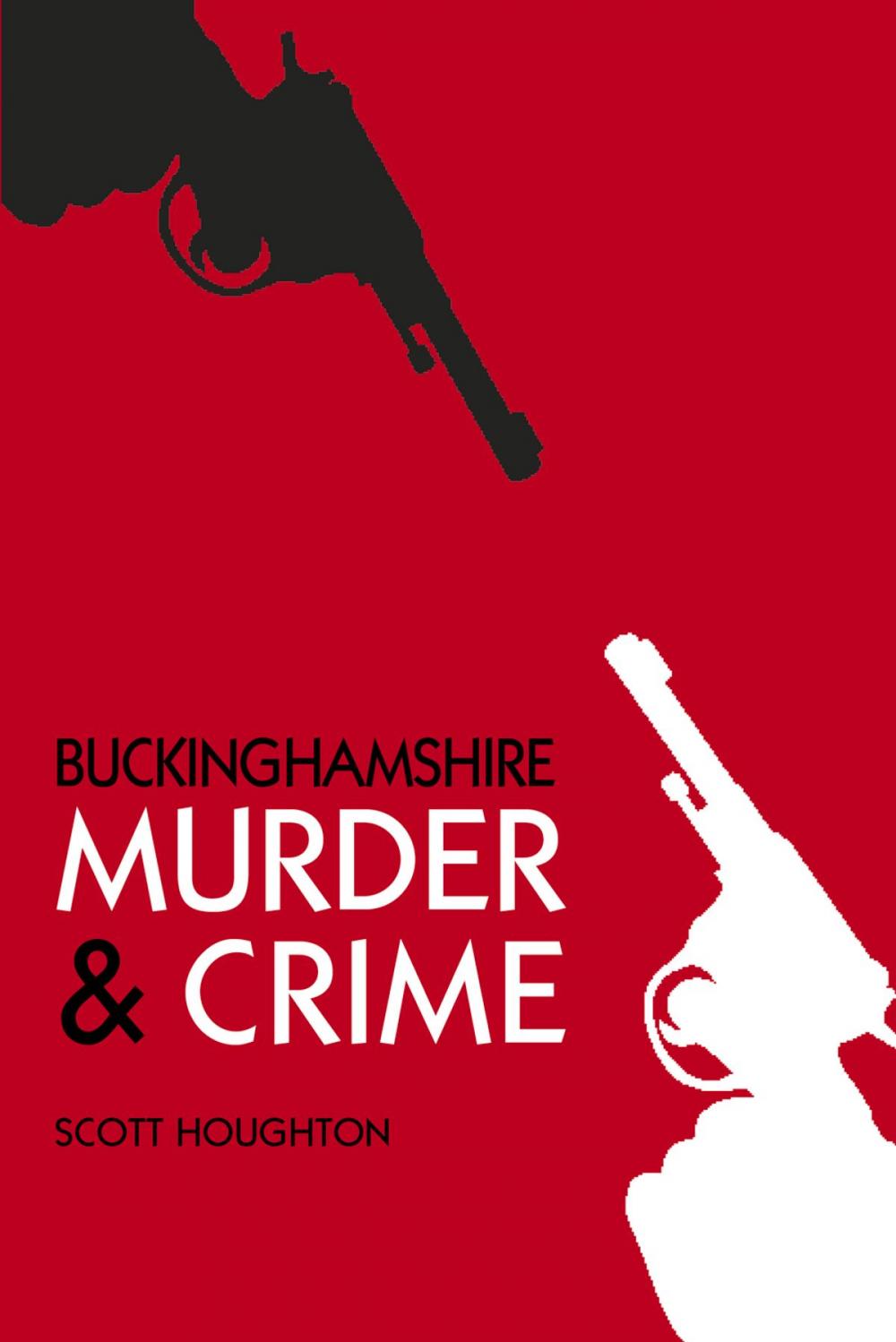 Big bigCover of Buckinghamshire Murder & Crime