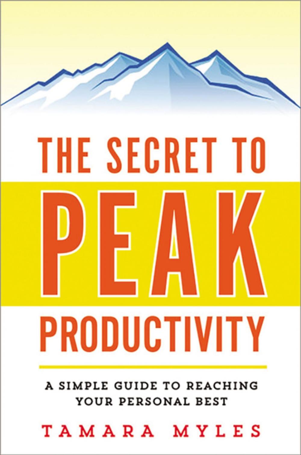 Big bigCover of The Secret to Peak Productivity