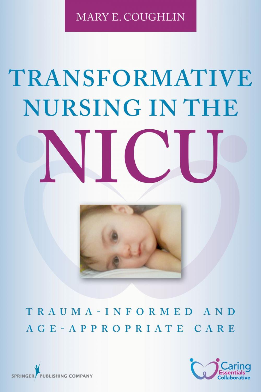 Big bigCover of Transformative Nursing in the NICU