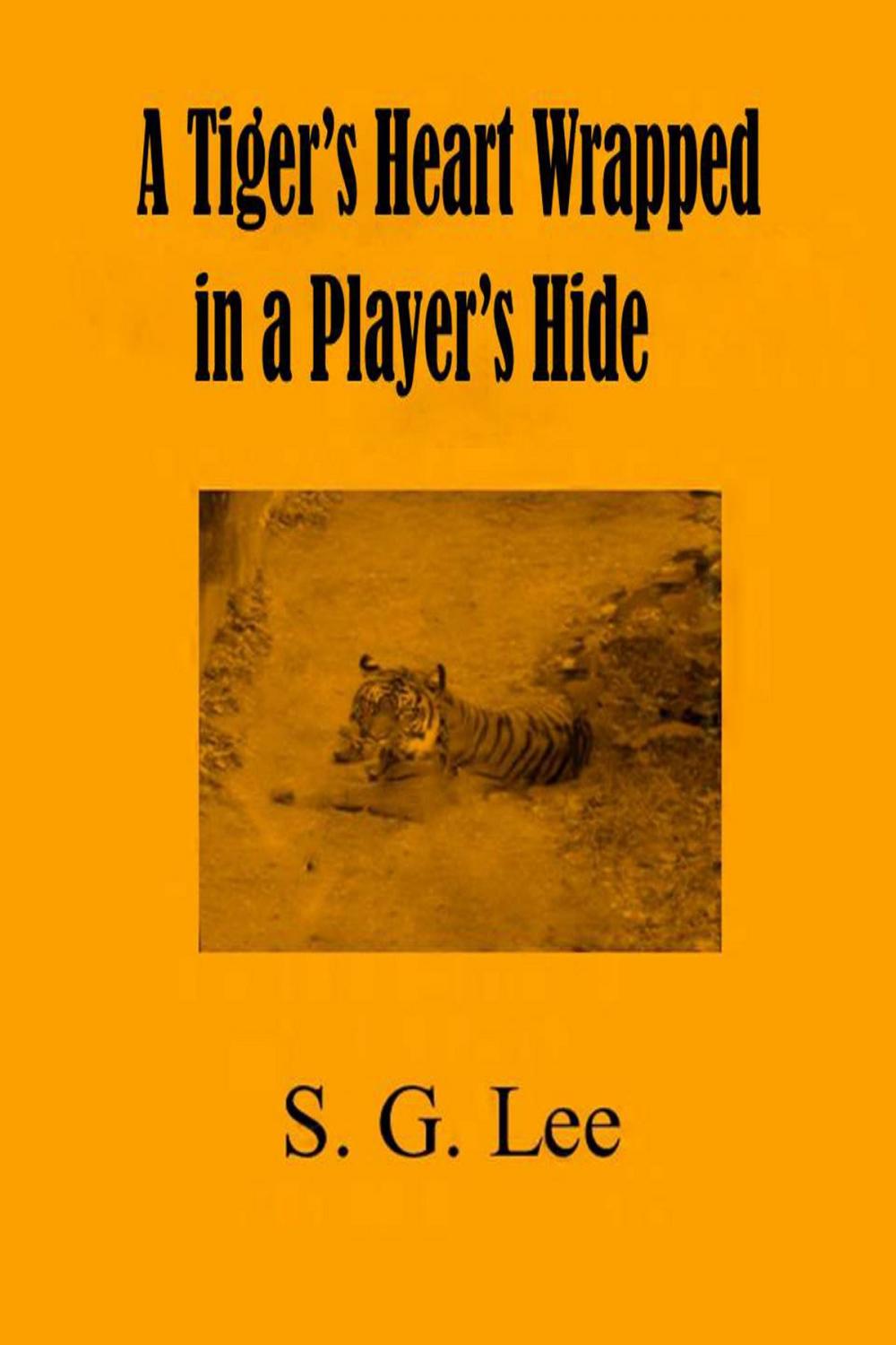 Big bigCover of A Tiger's Heart Wrapped In a Player's Hide