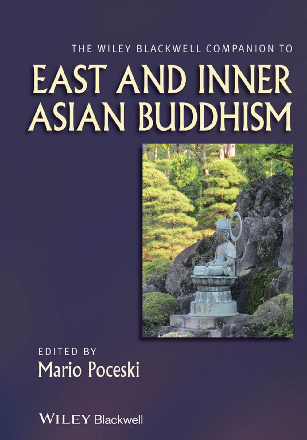 Big bigCover of The Wiley Blackwell Companion to East and Inner Asian Buddhism