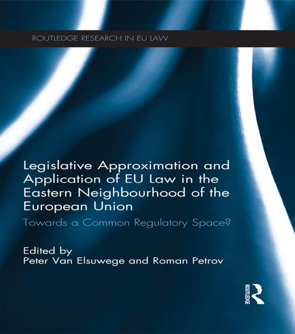 Big bigCover of Legislative Approximation and Application of EU Law in the Eastern Neighbourhood of the European Union