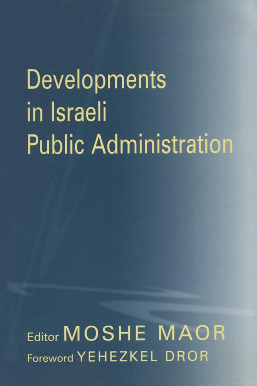 Big bigCover of Developments in Israeli Public Administration