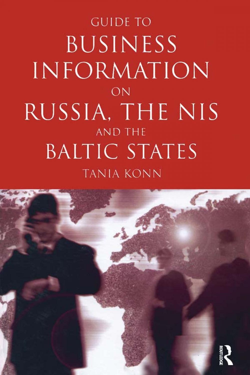 Big bigCover of Guide to Business Info on Russia, the NIS, and the Baltic States