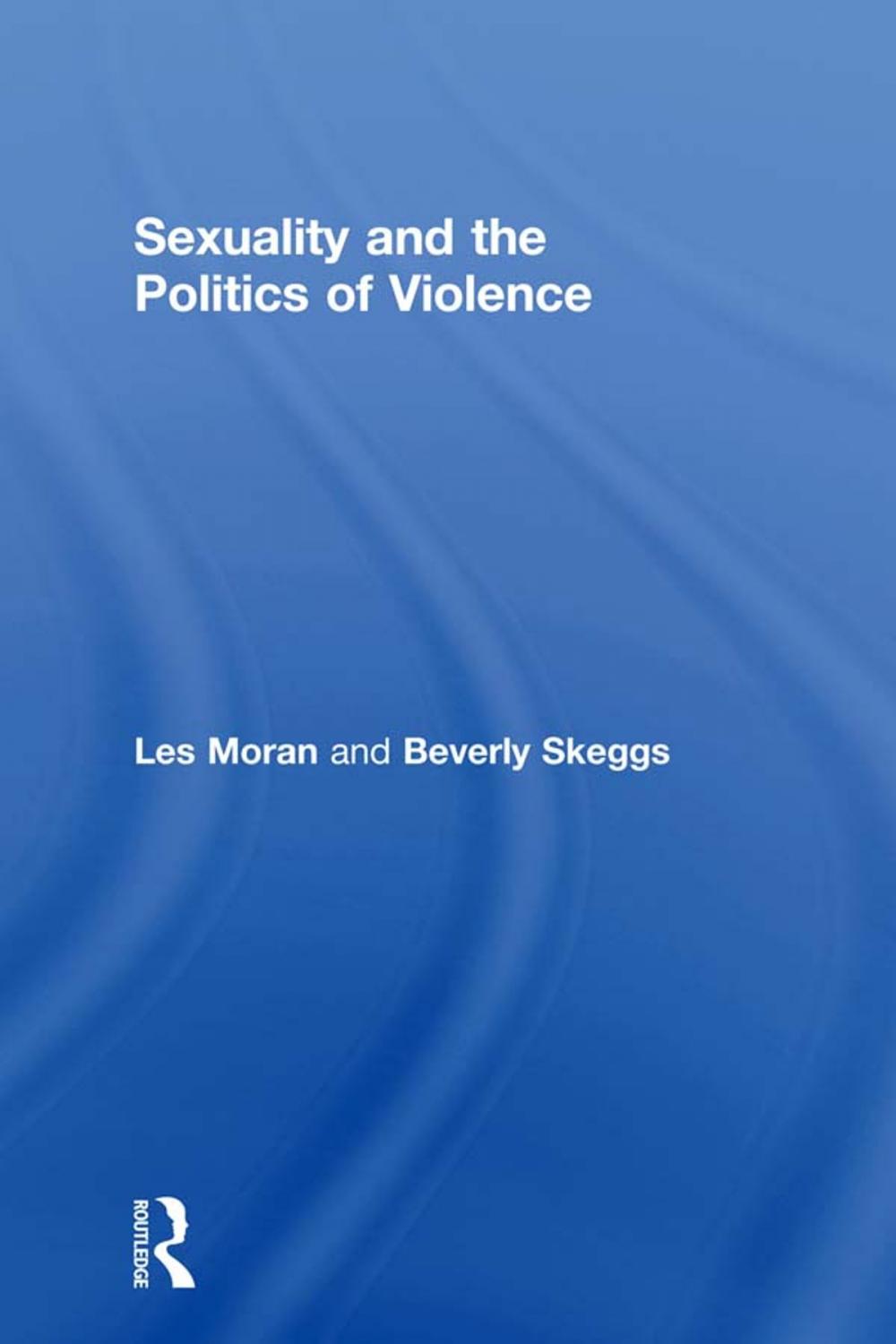 Big bigCover of Sexuality and the Politics of Violence and Safety