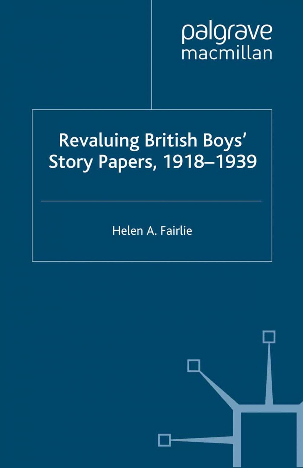 Big bigCover of Revaluing British Boys' Story Papers, 1918-1939