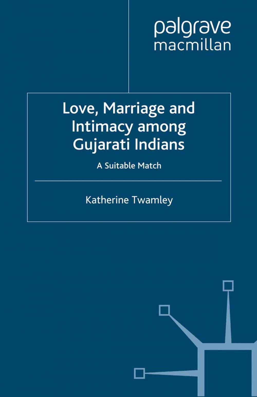 Big bigCover of Love, Marriage and Intimacy among Gujarati Indians