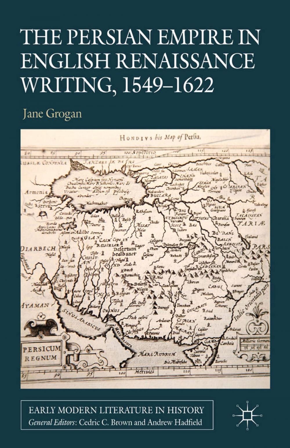 Big bigCover of The Persian Empire in English Renaissance Writing, 1549-1622