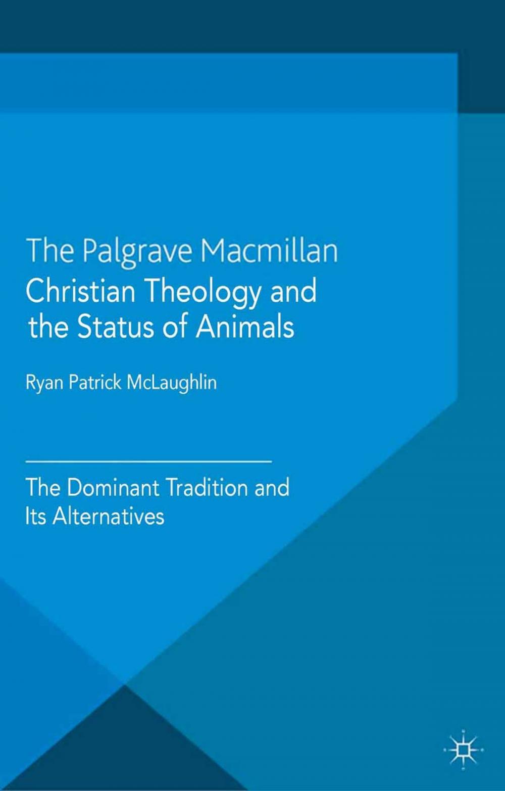 Big bigCover of Christian Theology and the Status of Animals