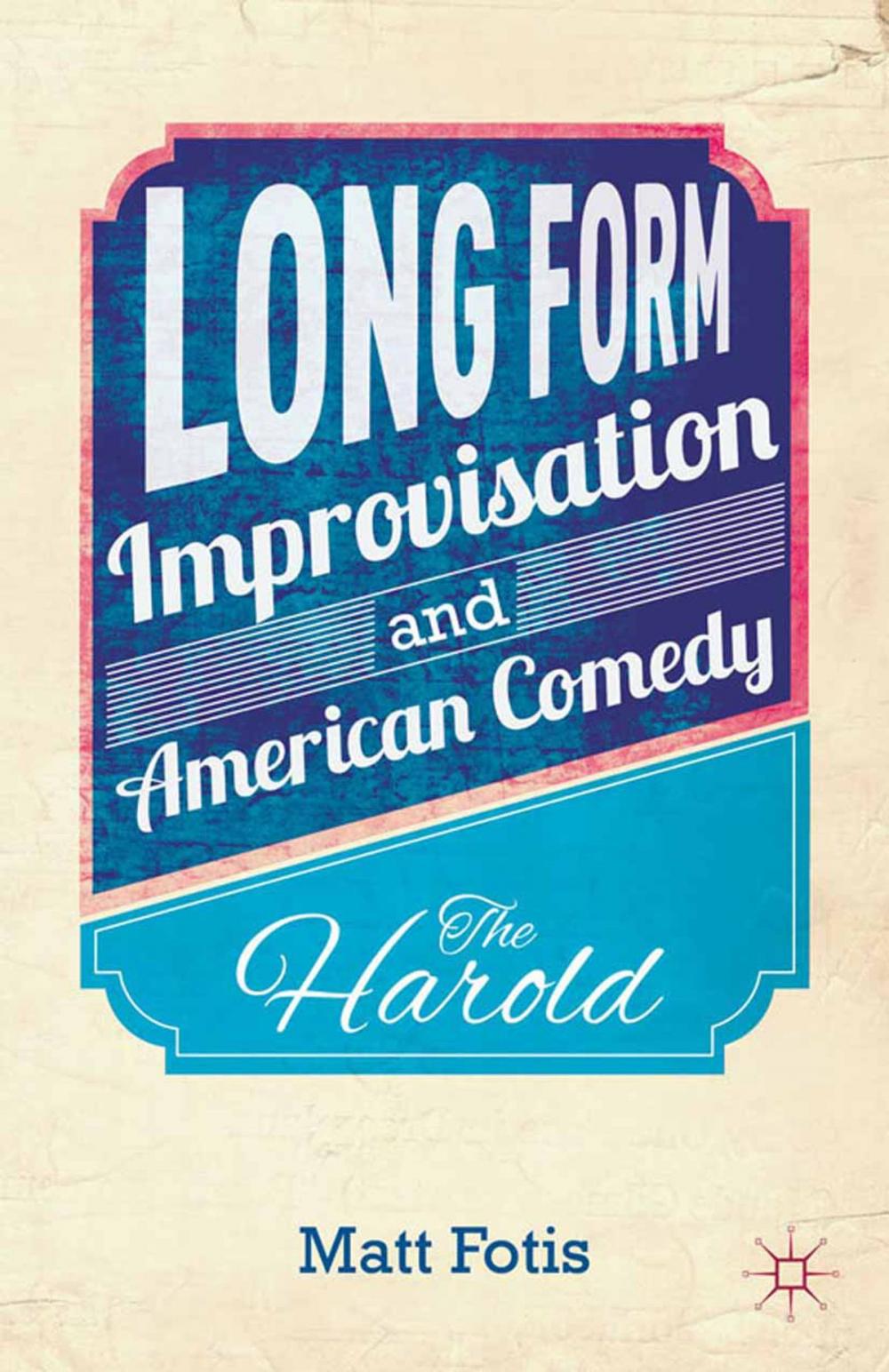 Big bigCover of Long Form Improvisation and American Comedy