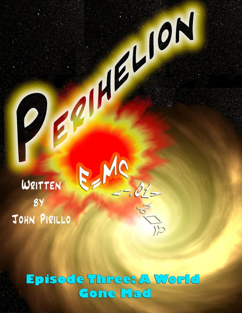 Big bigCover of Perihelion, Episode Three: A World Gone Mad