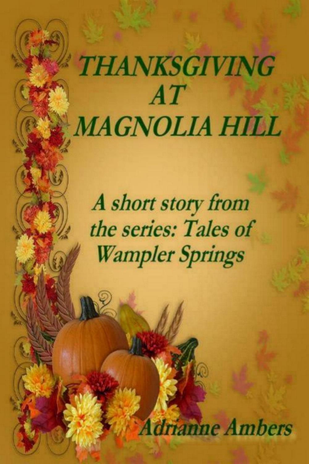 Big bigCover of Thanksgiving at Magnolia Hill