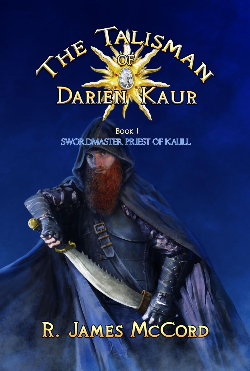 Big bigCover of "The Talisman of Darien Kaur: Book one: "Swordmaster Priest of Kaull"