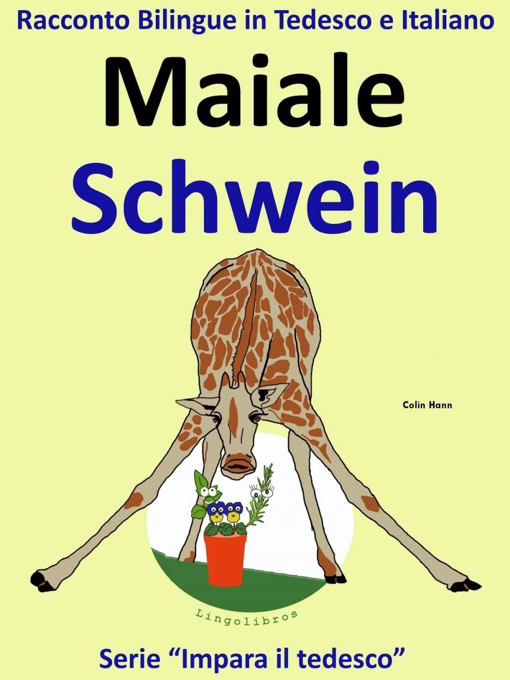 Big bigCover of Racconto Bilingue in Italiano e Tedesco: Maiale - Schwein