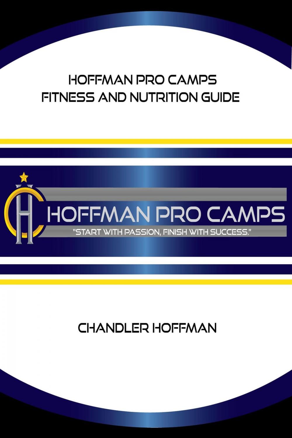 Big bigCover of Hoffman Pro Camps Fitness and Nutrition Guide