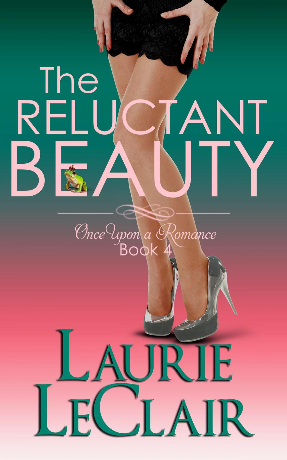 Big bigCover of The Reluctant Beauty (Book 4, Once Upon A Romance Series)