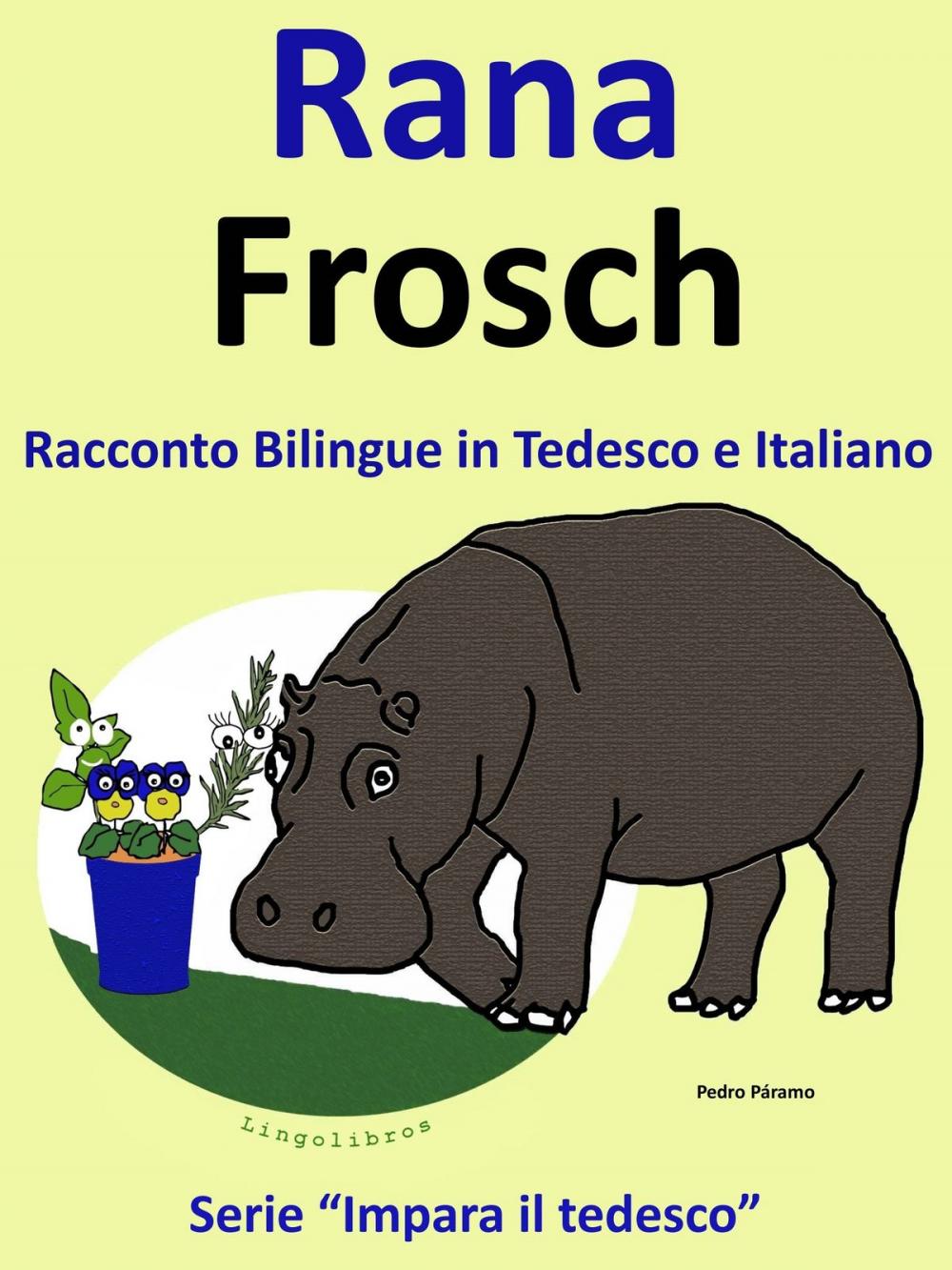 Big bigCover of Racconto Bilingue in Italiano e Tedesco: Rana - Frosch