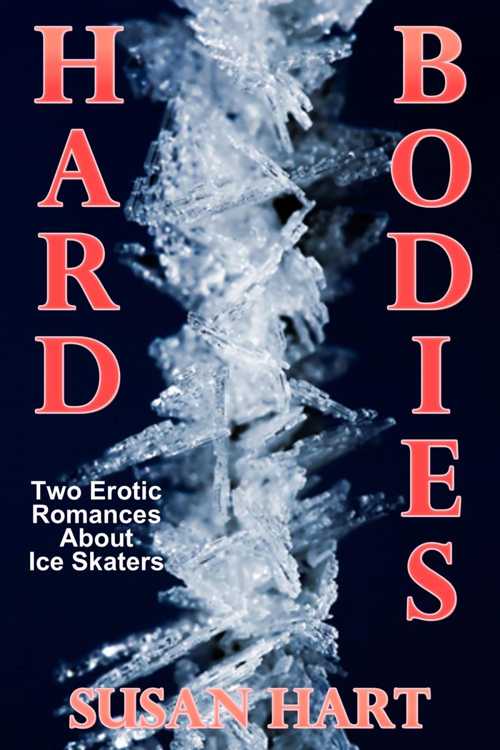 Big bigCover of Hard Bodies (A Pair Of Erotic Romances About Ice Skaters)