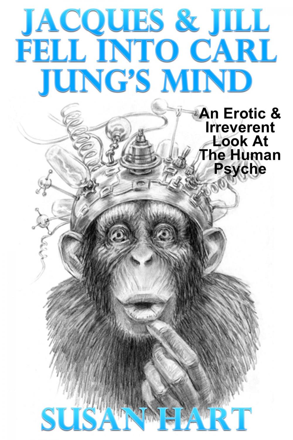 Big bigCover of Jacques & Jill Fell Into Carl Jung's Mind