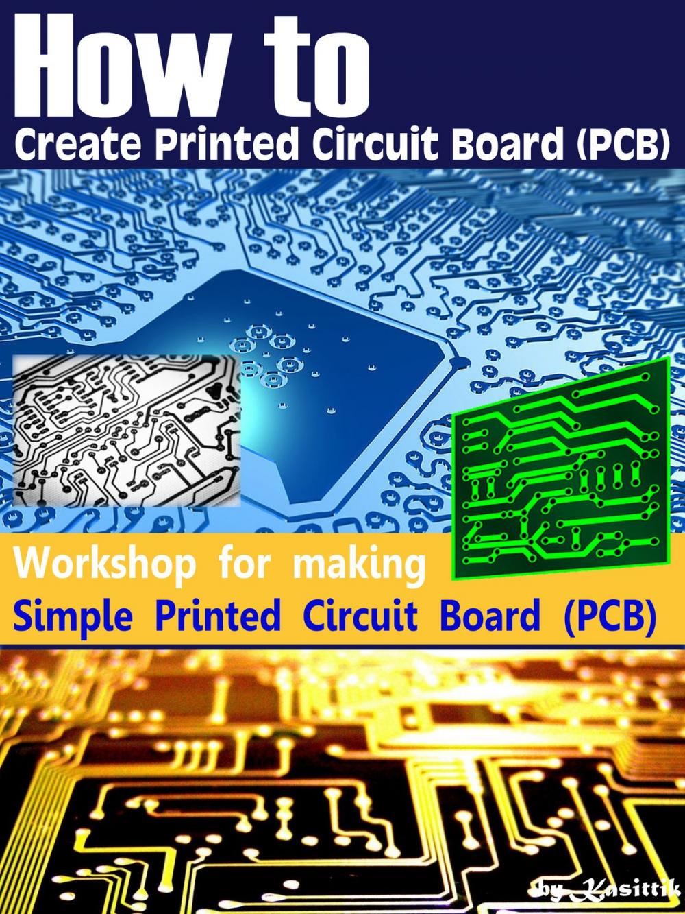 Big bigCover of How to Create Printed Circuit Board (PCB) - Simple PCB