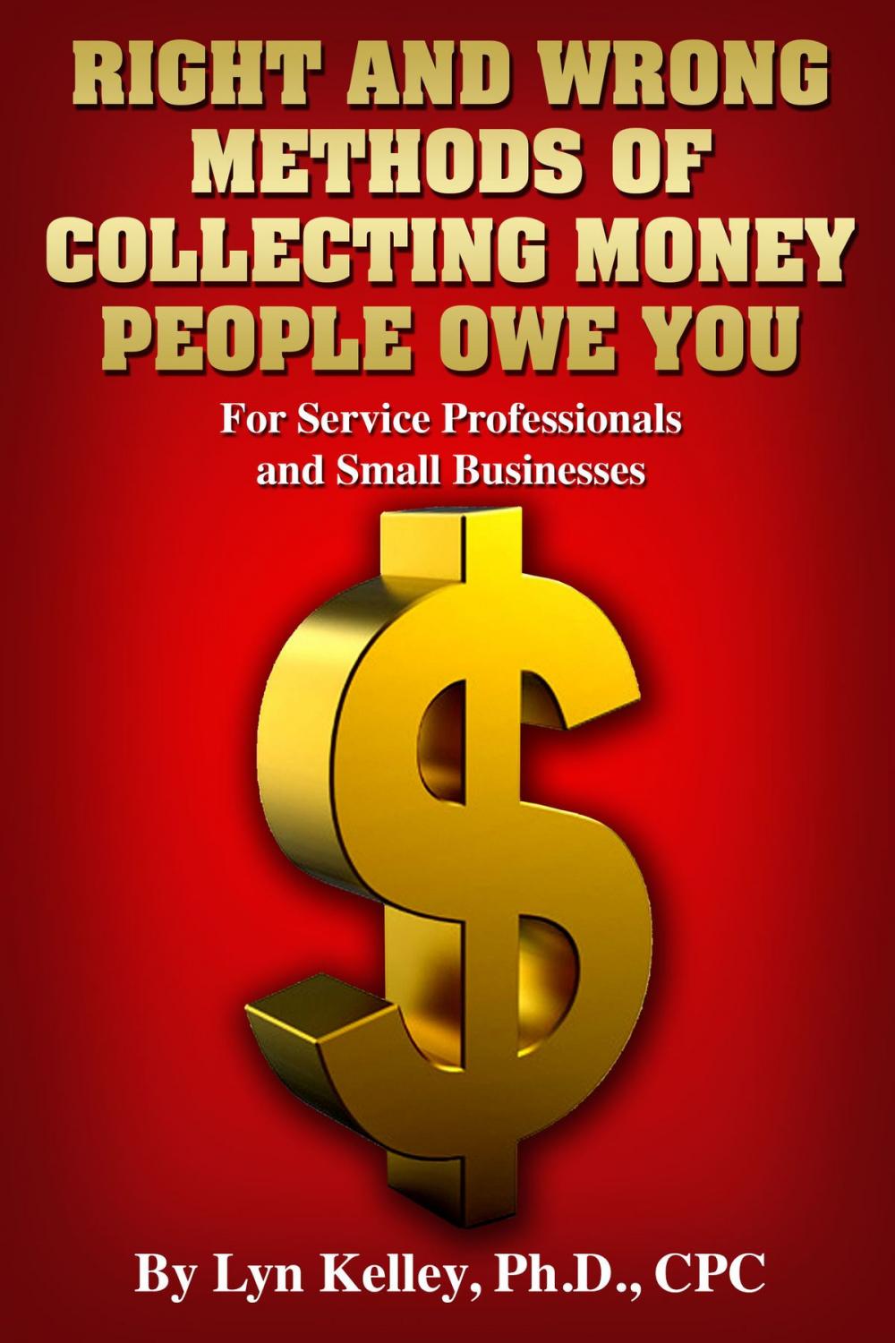 Big bigCover of Right and Wrong Methods of Collecting Money People Owe You