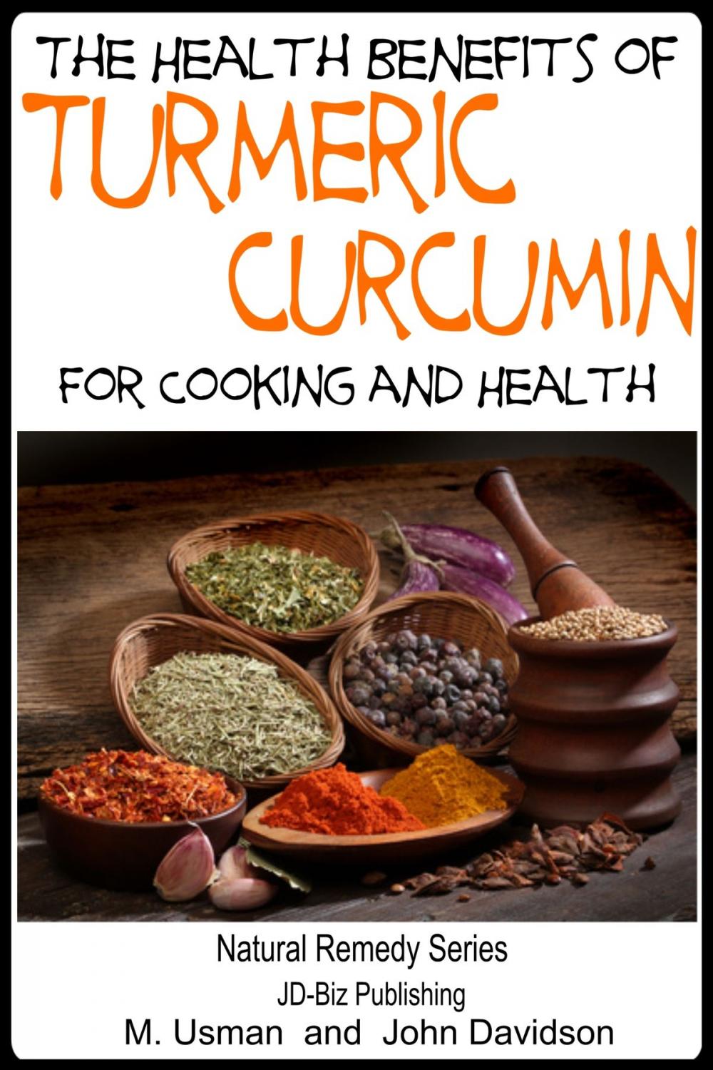 Big bigCover of Health Benefits of Turmeric: Curcumin For Cooking and Health