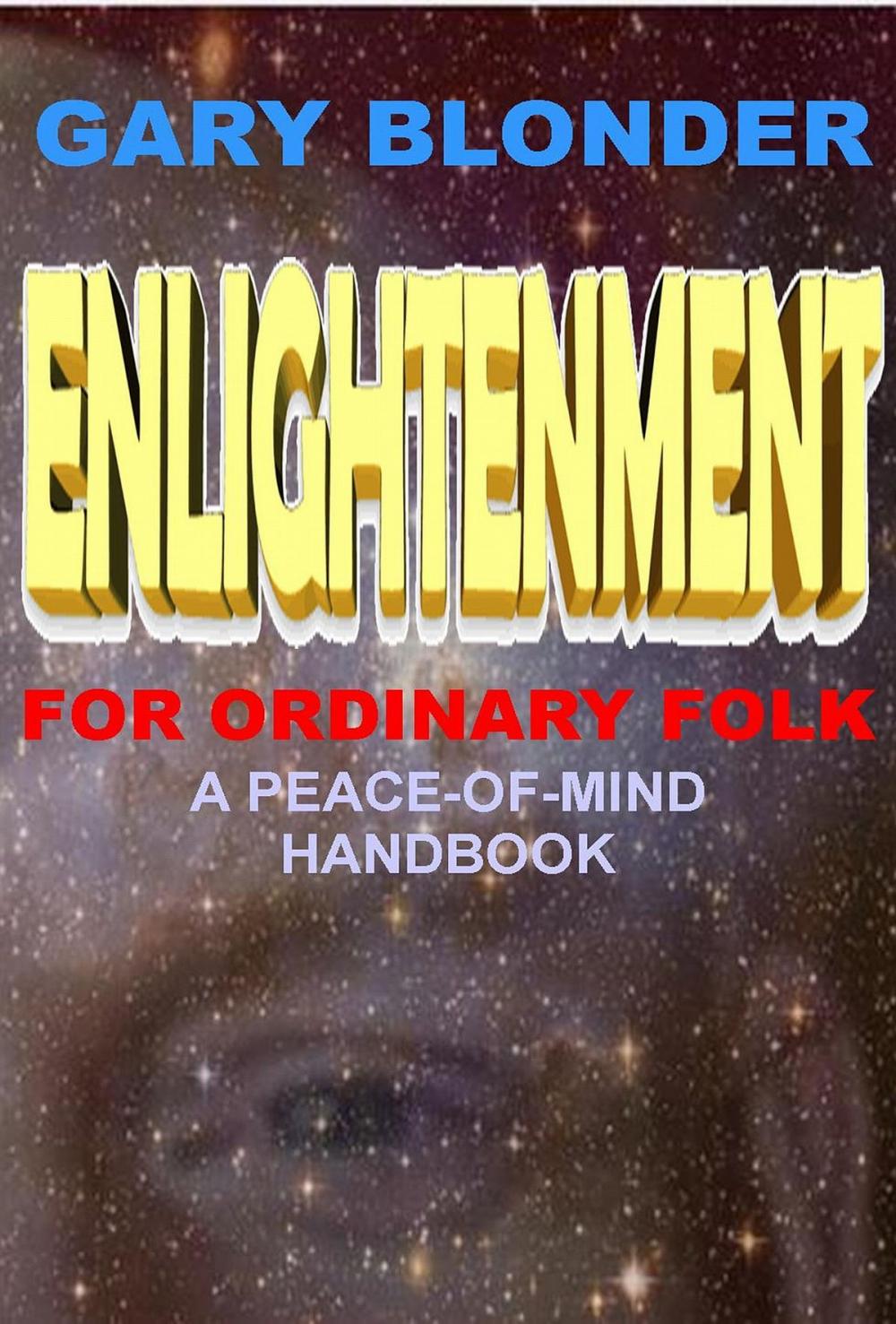 Big bigCover of Enlightenment For Ordinary Folk: A Peace-Of-Mind Handbook