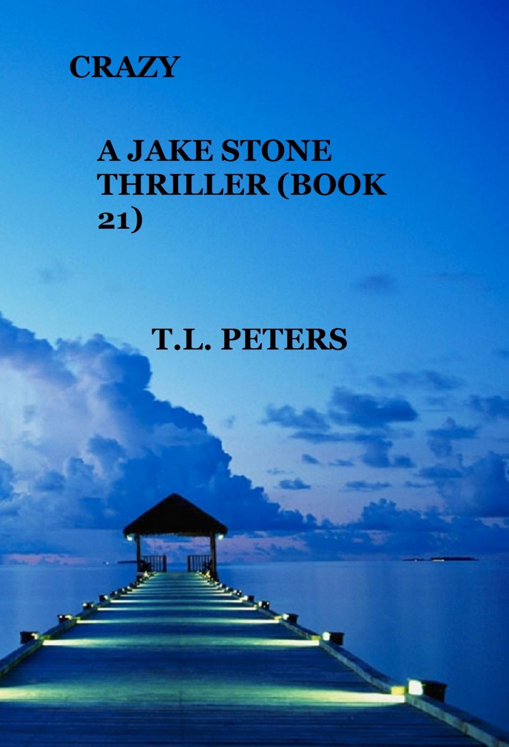 Big bigCover of Crazy, A Jake Stone Thriller (Book 21)