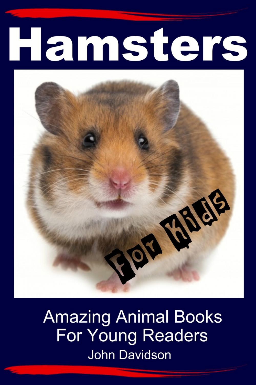 Big bigCover of Hamsters for Kids: Amazing Animal Books for Young Readers