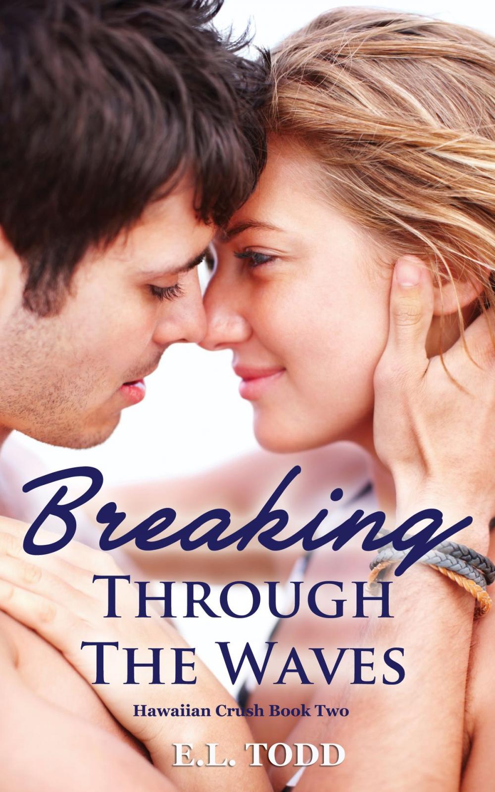 Big bigCover of Breaking Through the Waves (Hawaiian Crush #2)