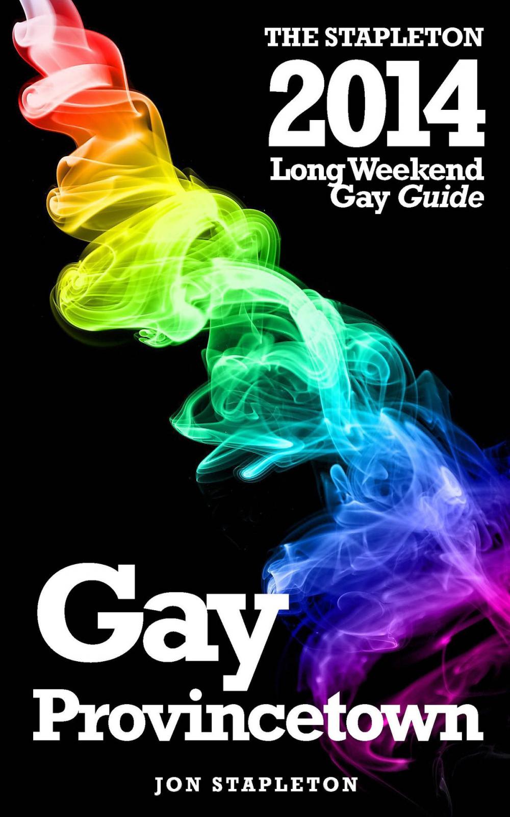 Big bigCover of Provincetown: The Stapleton 2014 Long Weekend Gay Guide