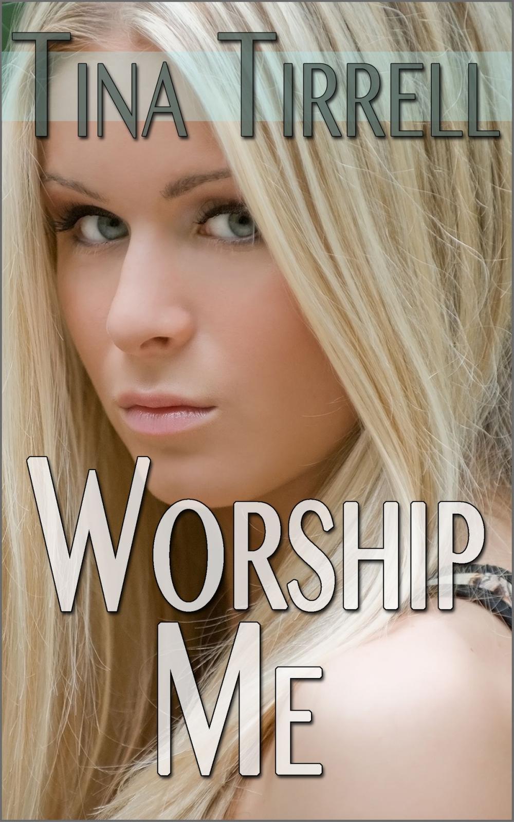 Big bigCover of Worship Me *a Sex Goddess Worship Fantasy*