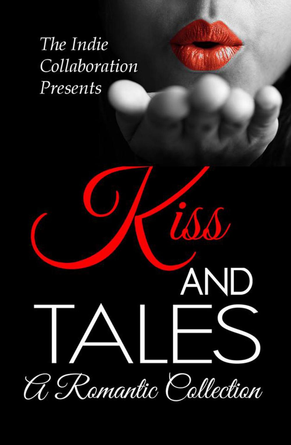 Big bigCover of Kiss and Tales A Romantic Collection