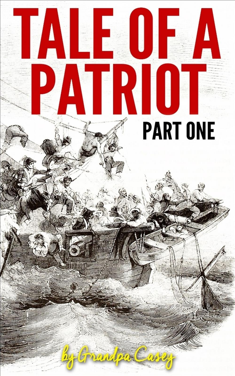 Big bigCover of Tale of a Patriot Part One