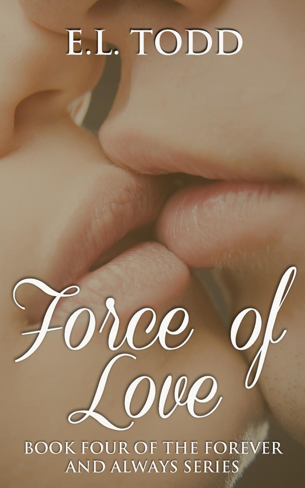 Big bigCover of Force of Love (Forever and Always #4)