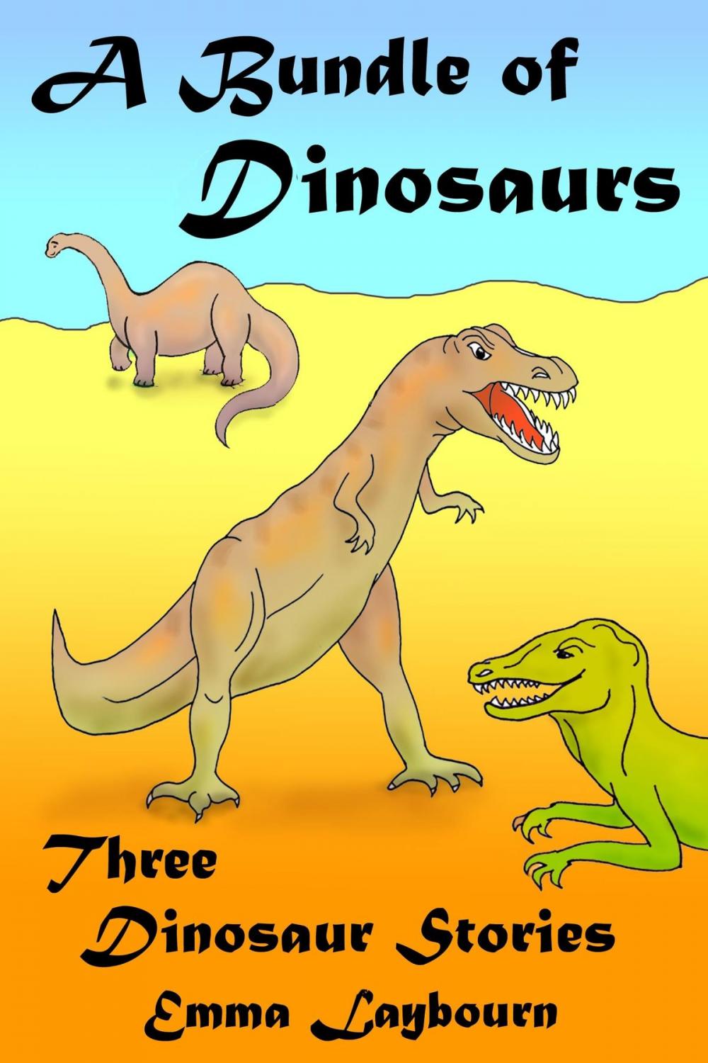 Big bigCover of A Bundle of Dinosaurs: Three Dinosaur Stories