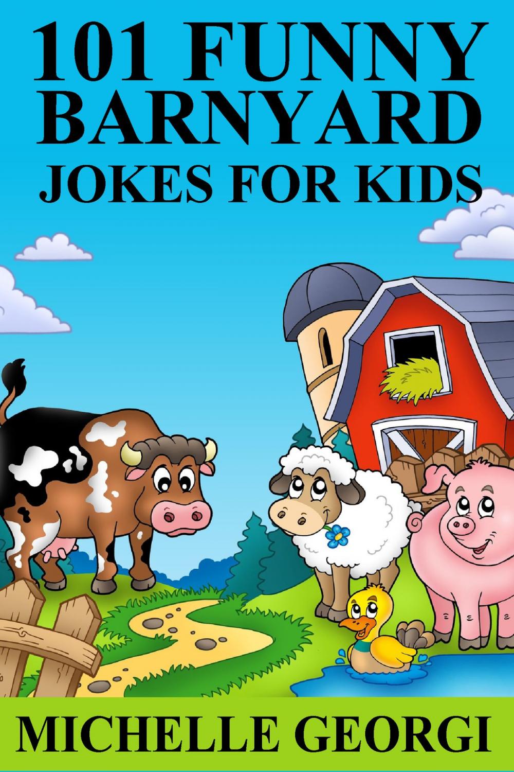 Big bigCover of 101 Barnyard Jokes For Kids: Puns, Riddles, and Knock-Knock Jokes Every Child Will Love