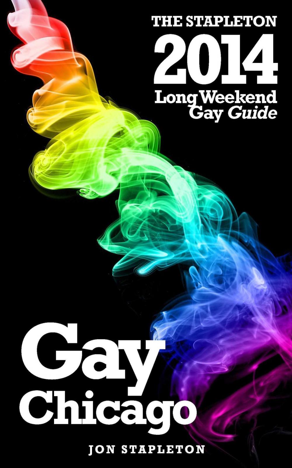 Big bigCover of Chicago: The Stapleton 2014 Long Weekend Gay Guide